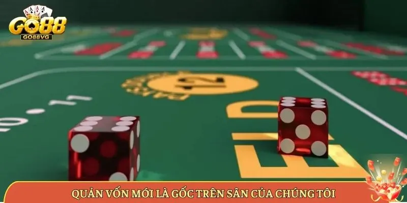 Quản Vốn Mới Là Gốc Trên Sân Của Chúng Tôi