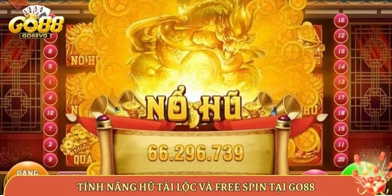 Tính Năng Hũ Tài Lộc Và Free Spin Tại Go88