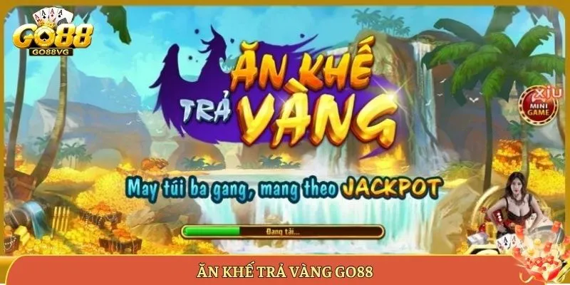 Ăn Khế Trả Vàng Go88