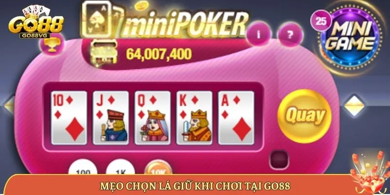 Mẹo Chọn Lá Giữ Khi Chơi Tại Go88