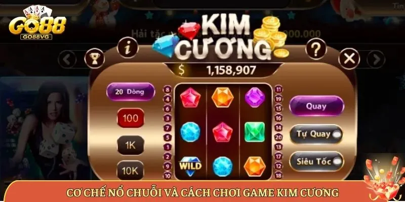 Cơ Chế Nổ Chuỗi Và Cách Chơi Game Kim Cương
