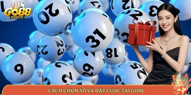 Cách Chọn Số Và Đặt Cược Tại Go88