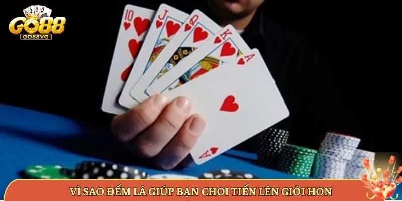 Vì Sao Đếm Lá Giúp Bạn Chơi Tiến Lên Giỏi Hơn