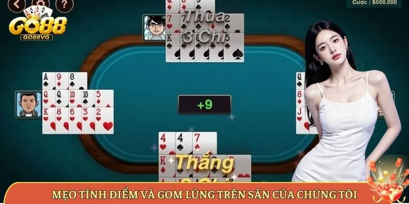 Mẹo Tính Điểm Và Gom Lủng Trên Sân Của Chúng Tôi
