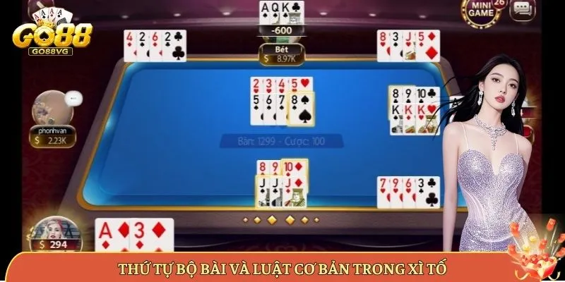 Thứ Tự Bộ Bài Và Luật Cơ Bản Trong Xì Tố