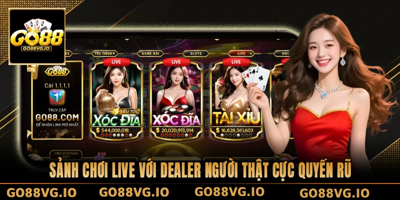 Sảnh chơi live với Dealer người thật cực quyến rũ